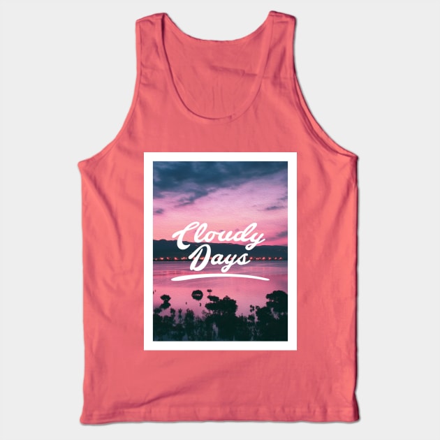Cloudy Days Poster #1 Tank Top by CloudyDays